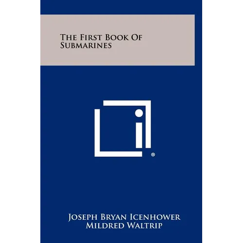 The First Book Of Submarines - Hardcover