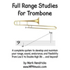 Full Range Studies for Trombone: A complete system to develop and maintain your range, sound, endurance, and flexibility from Low E to Double High Bb - Paperback