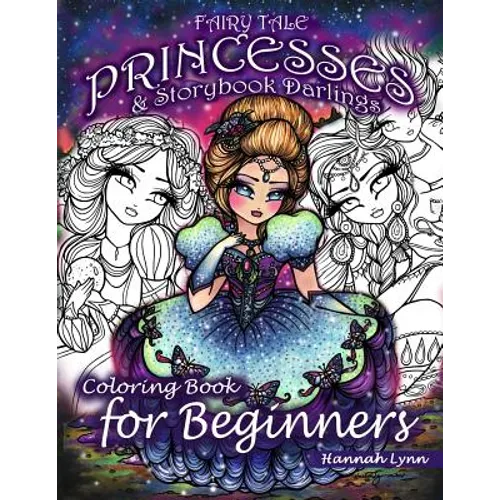 Fairy Tale Princesses & Storybook Darlings Coloring Book for Beginners - Paperback