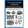 Pen & Ink Drawing Workbook vol 3: Learn to Draw Pleasing Pen & Ink Landscapes - Paperback