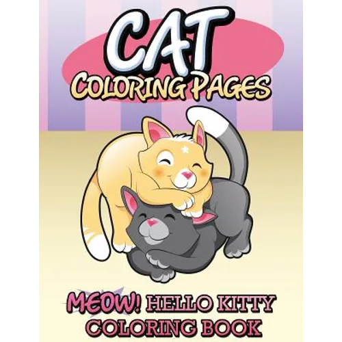 Cat Coloring Pages (Meow! Hello Kitty Coloring Book) - Paperback