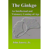 The Ginkgo: An Intellectual and Visionary Coming-of-Age - Paperback