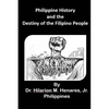 Philippine History and the Destiny of the Filipino People - Paperback