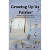 Growing Up As Fairies - Paperback