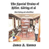 The Special Trains of Hitler, Göring et al: (their history and collectibles) - Paperback