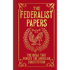 The Federalist Papers: The Ideas That Forged the American Constitution - Hardcover