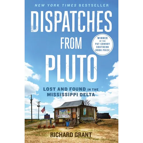 Dispatches from Pluto: Lost and Found in the Mississippi Delta - Paperback