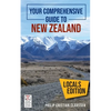 Your Comprehensive Guide to New Zealand: The Locals Edition - Paperback