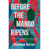 Before the Mango Ripens - Hardcover