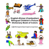 English-Khmer (Cambodian) Bilingual Children's Picture Dictionary Book of Colors - Paperback