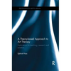 A Theory-based Approach to Art Therapy: Implications for teaching, research and practice - Paperback