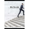 Win The Job: Interviewing for Success - Paperback