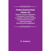 Hawkins Electrical Guide (Volume. 03) Questions, Answers, & Illustrations, A progressive course of study for engineers, electricians, students and tho - Paperback