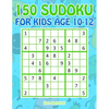 150 Sudoku for Kids Age 10-12: Sudoku With Cute Monster Books for Kids - Paperback
