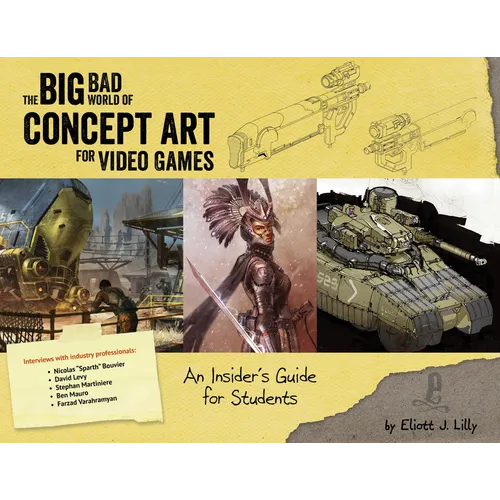 Big Bad World of Concept Art for Video Games: An Insider's Guide for Students - Paperback