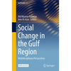 Social Change in the Gulf Region: Multidisciplinary Perspectives - Hardcover