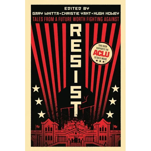 Resist: Tales from a Future Worth Fighting Against - Paperback