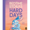 Bedtime Stories for Hard Days - Hardcover