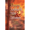 Slavery, Sabbath, War & Women: Case Issues in Biblical Interpretation - Paperback