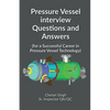 Pressure Vessel interview Questions and Answers - Paperback