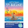Let's Talk Turkish - Conversations, Words and Dialogues - Paperback