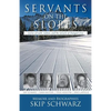 Servants on the Slopes: Stories of Faith, Failure, and the Miracle of Changed Lives - Paperback