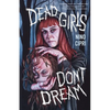 Dead Girls Don't Dream - Hardcover