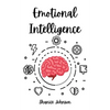 Emotional Intelligence: Improve Your Social Skills and Emotional Agility for a Better Social and Professional Life - Paperback
