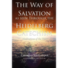 The way of Salvation as seen through the Heidelberg Catechism: Meditations Of The Heart - Paperback