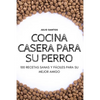 Cocina Casera Para Su Perro - Paperback