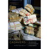 Paper Cadavers: The Archives of Dictatorship in Guatemala - Hardcover