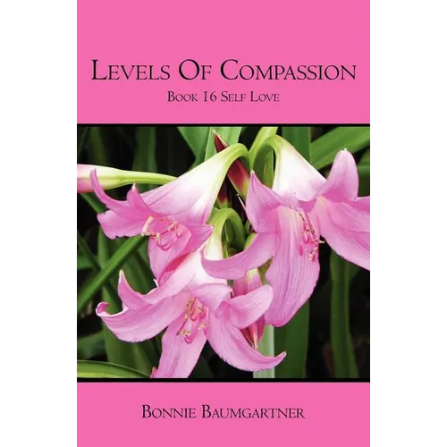 Levels of COMPASSION: Book 16 Self Love - Paperback