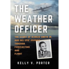 The Weather Officer: The Story of Alonzo Smith Jr. and His Epic Journey Through Forecasting and Flight - Hardcover