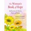 The Woman's Book of Hope: Meditations for Passion, Power, and Promise (10 Minute Meditation Book, Practical Mindfulness for Hope, for Fans of Hello Be - Paperback