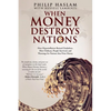 When Money Destroys Nations: How Hyperinflation Ruined Zimbabwe, How Ordinary People Survived, and Warnings for Nations that Print Money - Paperback