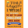 You Laugh, I Win! The Ultimate Try Not To Laugh Challenge Joke Book: Family Vacation Edition - Silly, Clean Road Trip and Travel Jokes - Over 300 Joke - Paperback