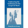 Embracing the Nonhuman in the Gospel of Mark - Paperback