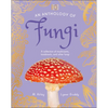 An Anthology of Fungi: A Collection of Mushrooms, Toadstools and Other Fungi - Hardcover