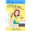 Chili to Die for (a Willow Crier Cozy Mystery Book 1) - Paperback