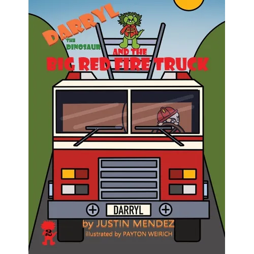 Darryl the Dinosaur and The Big Red Fire Truck - Paperback