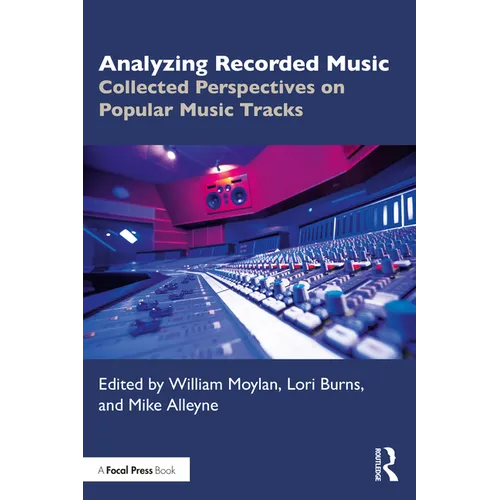 Analyzing Recorded Music: Collected Perspectives on Popular Music Tracks - Paperback