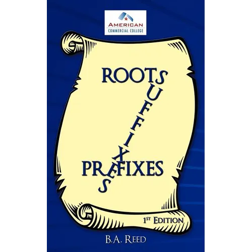 Roots, Suffixes, Prefixes: 1st Edition - Paperback