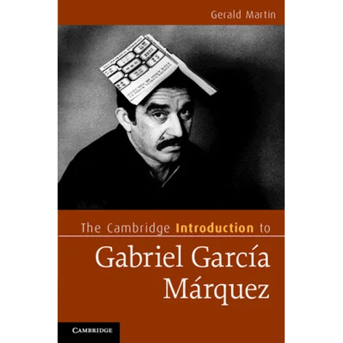 The Cambridge Introduction to Gabriel Garcia Marquez - Paperback