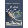 Garbh Sanskara: A Complete Guide of Pregnancy & Child Birth - Paperback
