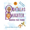 Obatala's Daughter Discovers True Friends - Hardcover