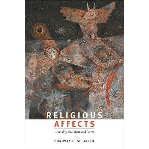 Religious Affects: Animality, Evolution, and Power - Paperback