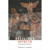 Religious Affects: Animality, Evolution, and Power - Paperback