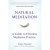 Natural Meditation: A Guide to Effortless Meditative Practice - Paperback