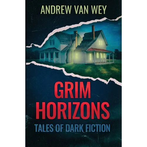 Grim Horizons: Tales of Dark Fiction - Paperback