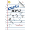 Kingdom Purpose - Paperback
